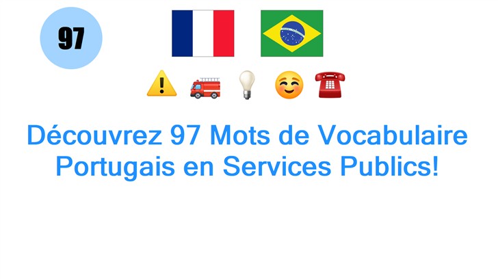 Découvrez 97 Mots de Vocabulaire Portugais en Services Publics!